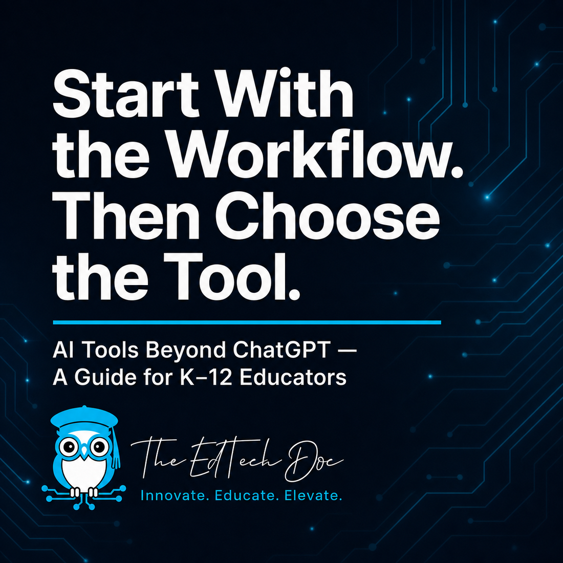AI Tools Beyond ChatGPT: A Practical Guide for K–12 Educators