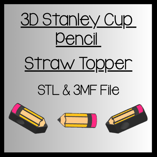 3D Stanley Cup Pencil Straw Topper