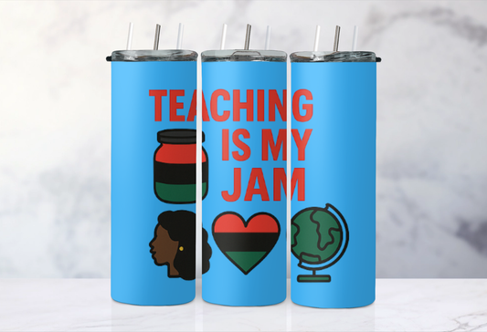 Teaching is My Jam Tumbler