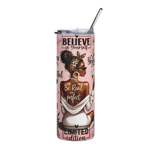 Believe In Yourself Tumbler