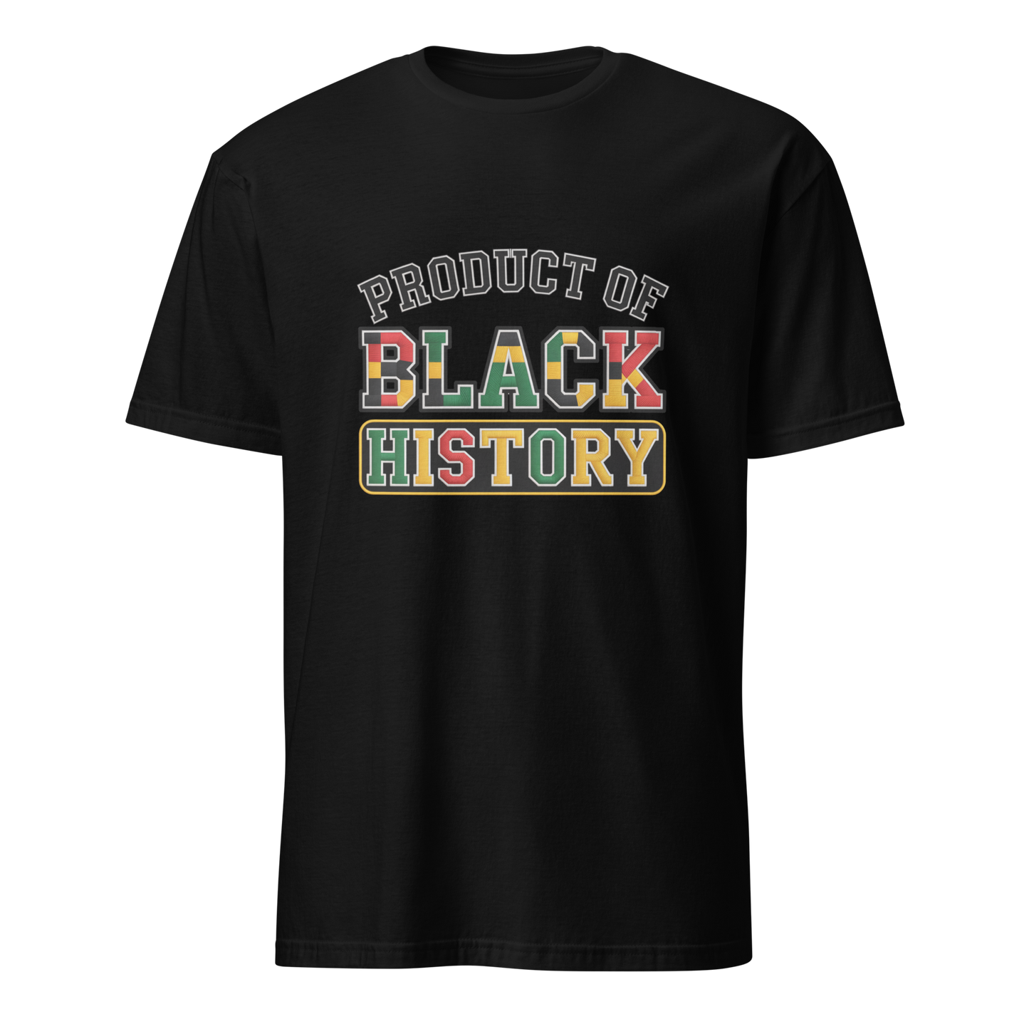 Product of Black History Unisex T-Shirt
