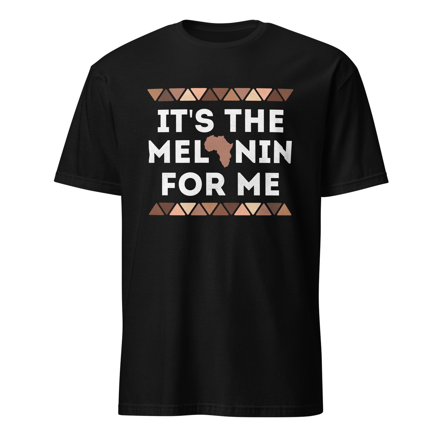 It's the Melanin For Me Unisex T-Shirt