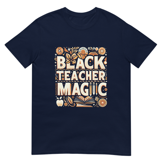 Black Teacher Magic Unisex T-Shirt