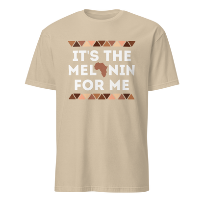 It's the Melanin For Me Unisex T-Shirt