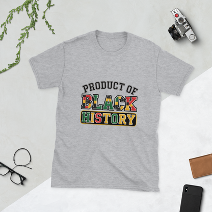 Product of Black History Unisex T-Shirt
