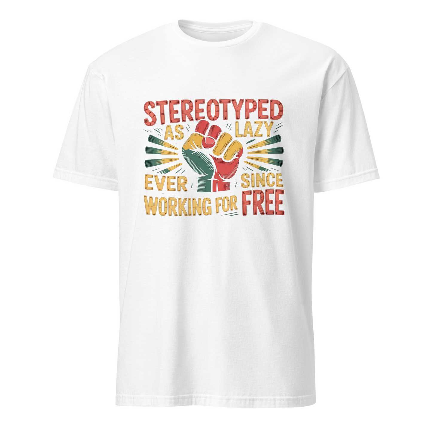 Stereotyped As Lazy Unisex T-Shirt